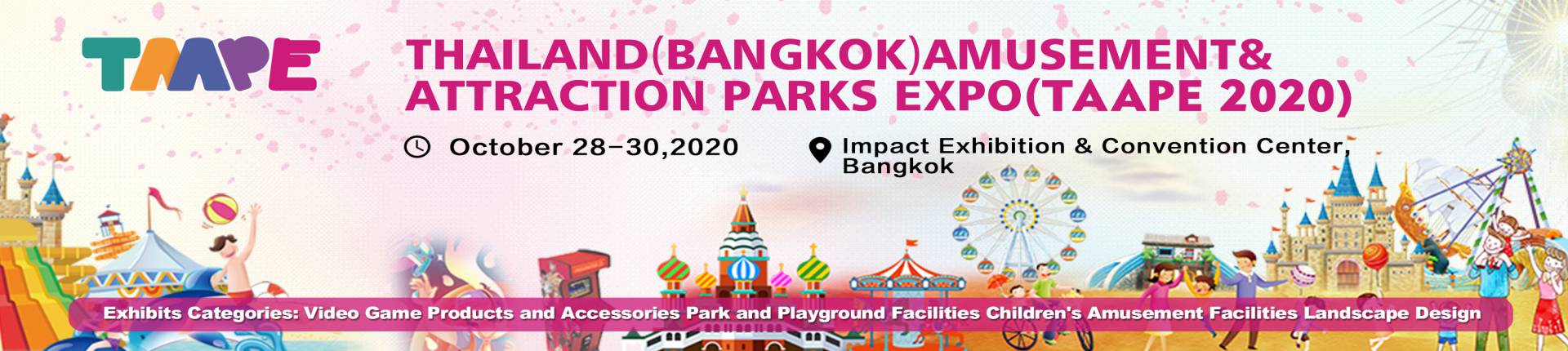 2020年泰国（曼谷）主题乐园、电玩与游戏游艺展览会/Thailand(Bangkok)Amusement & Attraction Parks Expo2020