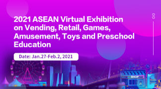 2021 ASEAN Virtual Exhibition on Vending, Retail, Games, Amusement, Toys and Preschool Education